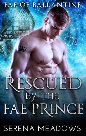 [Fae of Ballantine 03] • Rescued By The Fae Prince